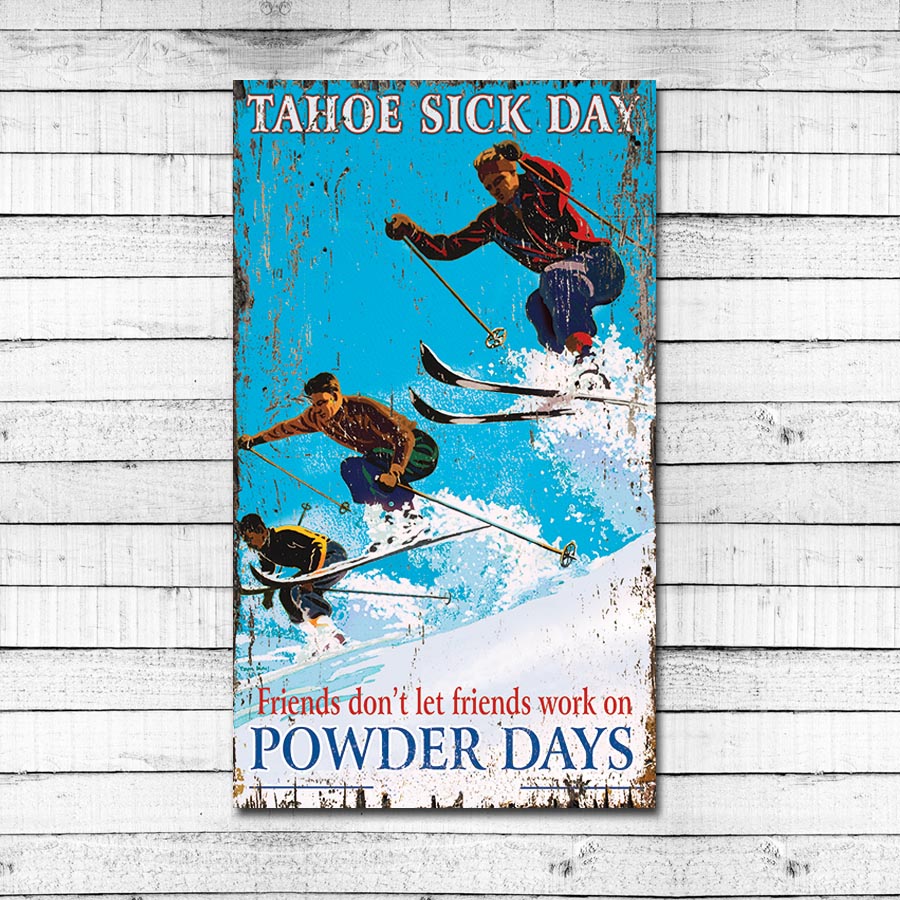 Tahoe Sick Day